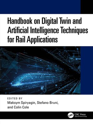 cover image of Handbook on Digital Twin and Artificial Intelligence Techniques for Rail Applications